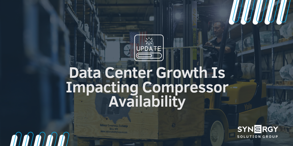 National Compressor Exchange forklift transporting a wooden compressor shipping crate inside a warehouse, with text reading “Data Center Growth Is Impacting Compressor Availability” and the Synergy Solution Group logo.